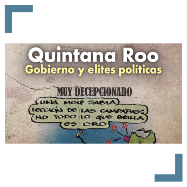 Quintana Roo – Gobierno y elites políticas