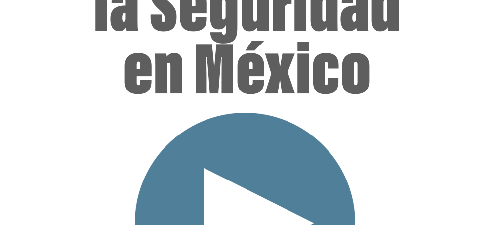 Dimensiones de la Seguridad en México