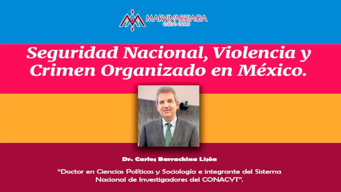 Seguridad Nacional, Violencia y Crimen Organizado en México